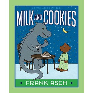 Milk and Cookies (Frank Asch Bear Book)