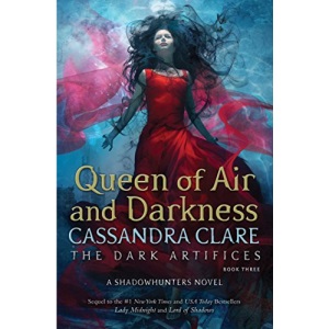 Queen of Air and Darkness, 3 (Dark Artifices)