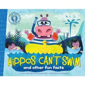 Hippos Can't Swim: And Other Fun Facts (Did You Know?)