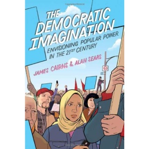 The Democratic Imagination: Envisioning Popular Power in the Twenty-first Century