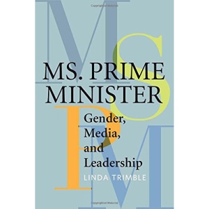 Ms. Prime Minister: Gender, Media, and Leadership