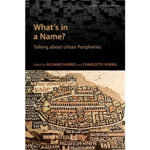 What's in a Name?: Talking About Urban Peripheries (Global Suburbanisms)