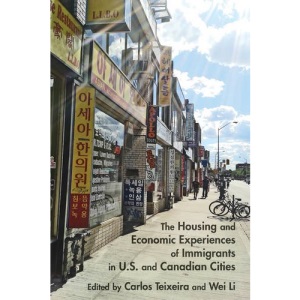 The Housing and Economic Experiences of Immigrants in U.S. and Canadian Cities