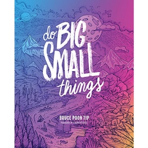 Do Big Small Things