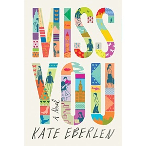 Miss You: A Novel
