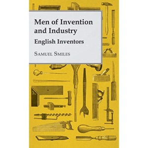 Men of Invention and Industry - English Inventors