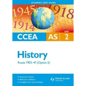CCEA AS History: Unit 2, option 5: Russia 1903-41 Student Unit Guide