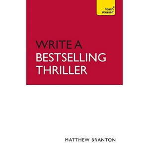 Write a Bestselling Thriller (Teach Yourself)