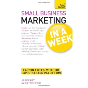 Small Business Marketing in a Week: Teach Yourself (TYW)