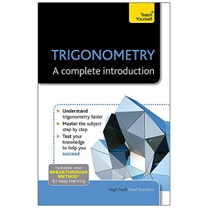 Trigonometry: A Complete Introduction: Teach Yourself