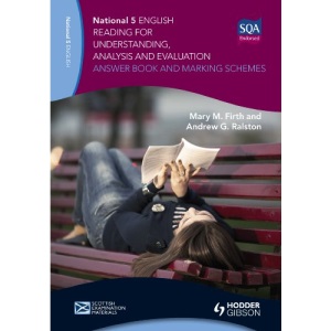 National 5 English: Reading for Understanding, Analysis and Evaluation Answer Book and Marking Schemes