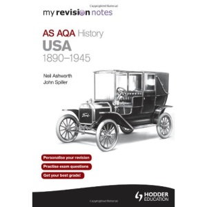 My Revision Notes AQA AS History: USA 1890-1945 (MRN)