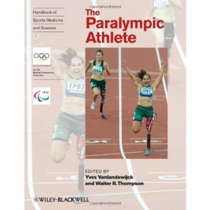 The Paralympic Athlete (Handbook of Sports Medicine and Science)