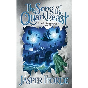 The Song of the Quarkbeast: Last Dragonslayer Book 2