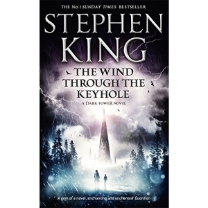 The Wind through the Keyhole: A Dark Tower Novel (dark towers)