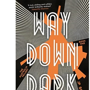 Way Down Dark: Australia Book 1 (The Australia Trilogy)