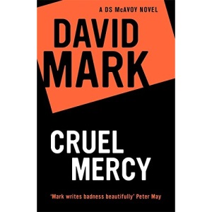 Cruel Mercy: The 6th DS McAvoy Novel