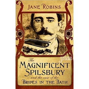 The Magnificent Spilsbury And The Case Of The Brides In The