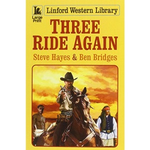 Three Ride Again (Linford Western Libary)