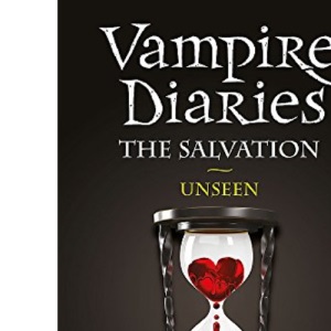 The Salvation: Unseen: Book 11 (The Vampire Diaries)
