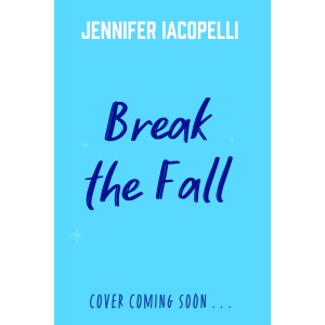 Break The Fall: A compulsive contemporary YA sports novel by author of Finding Her Edge