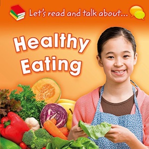 Healthy Eating (Let's Read and Talk About)