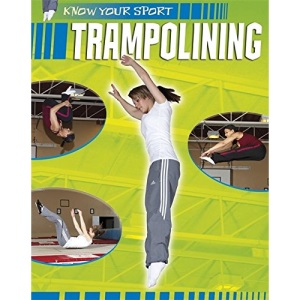Trampolining (Know Your Sport)