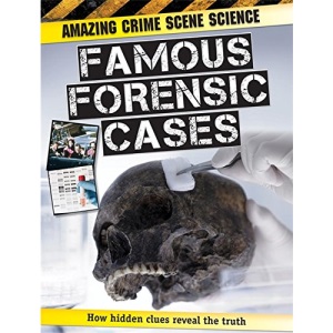 Famous Forensic Cases (Amazing Crime Scene Science)
