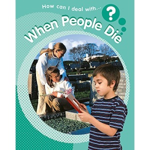 When People Die (How Can I Deal With?)
