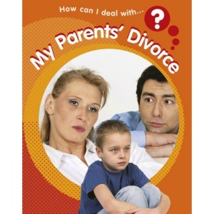 My Parents Divorce (How Can I Deal With?)