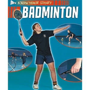 Badminton (Know Your Sport)