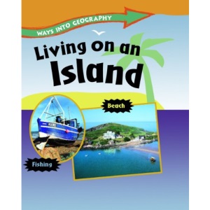 Living on an Island (Ways into Geography)