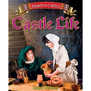 Knights and Castles: Castle Life