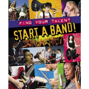 Start a Band! (Find Your Talent)