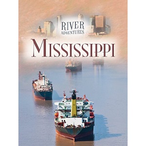 The Mississippi (River Adventures)