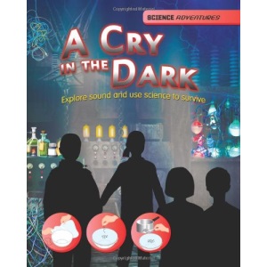 Science Adventures: A Cry in the Dark - Explore sound and use science to survive