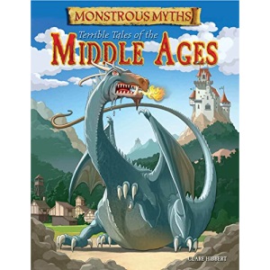 Monstrous Myths: Terrible Tales of the Middle Ages