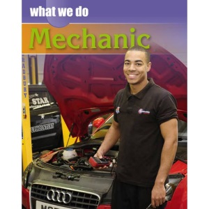 What We Do: Mechanic