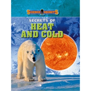 Science Secrets: Secrets of Heat and Cold