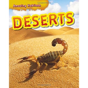 Amazing Habitats: Deserts