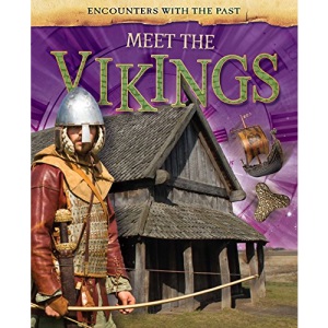 Meet the Vikings (Encounters with the Past)