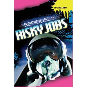 Seriously Risky Jobs (To The Limit)