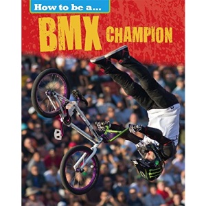 BMX Champion (How To Be a Champion)