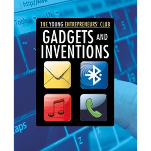 Young Entrepreneurs Club: Gadgets and Inventions