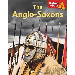 Britain in the Past: Anglo-Saxons