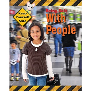 Being Safe with People (Keep Yourself Safe)