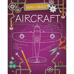 How to Build... Aircraft