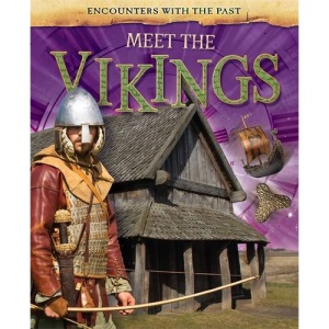 Meet the Vikings (Encounters with the Past)