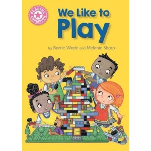 We Like to Play: Independent Reading Pink 1B (Reading Champion)