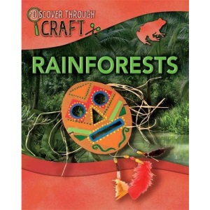 Rainforests (Discover Through Craft)